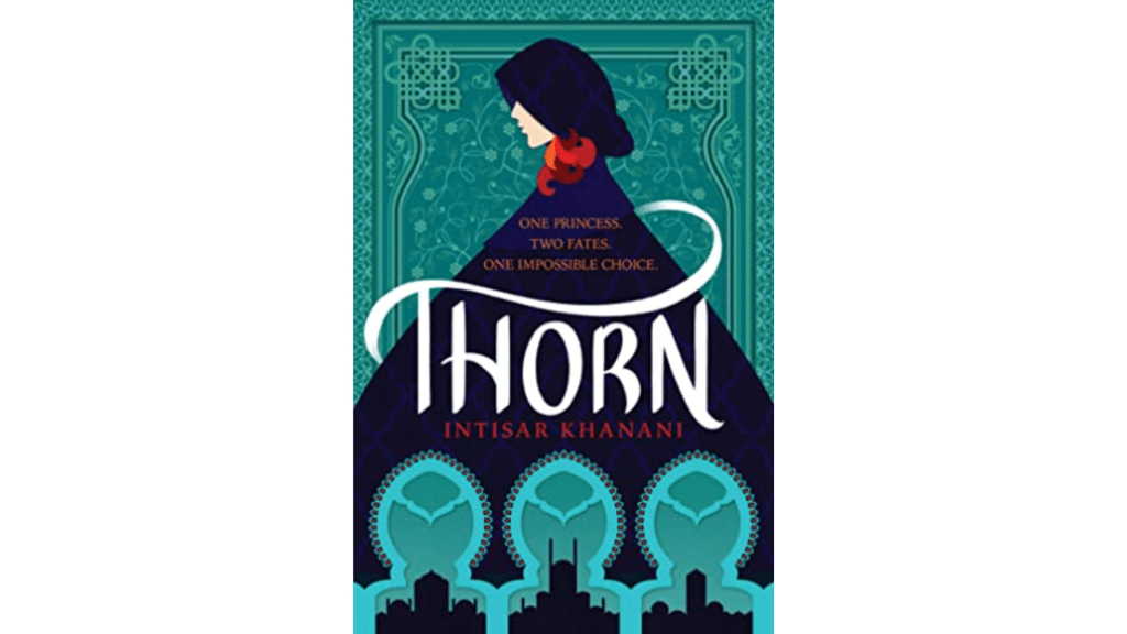 Review: Thorn by Intisar&nbsp;Khanani