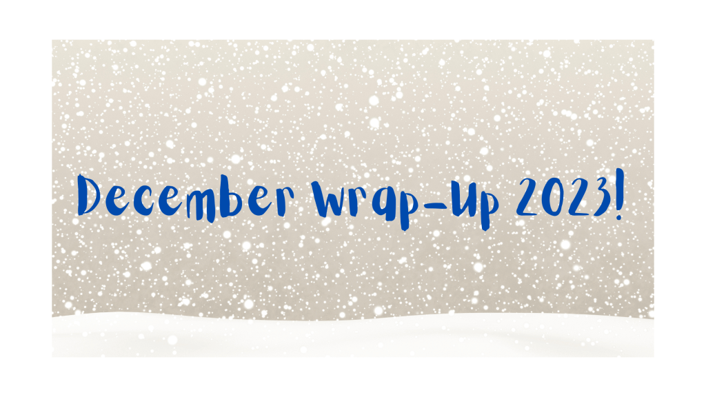 December Wrap-Up 2023!