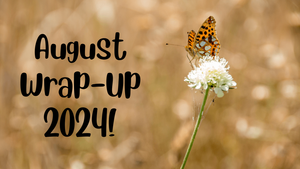 August Wrap-Up 2024!