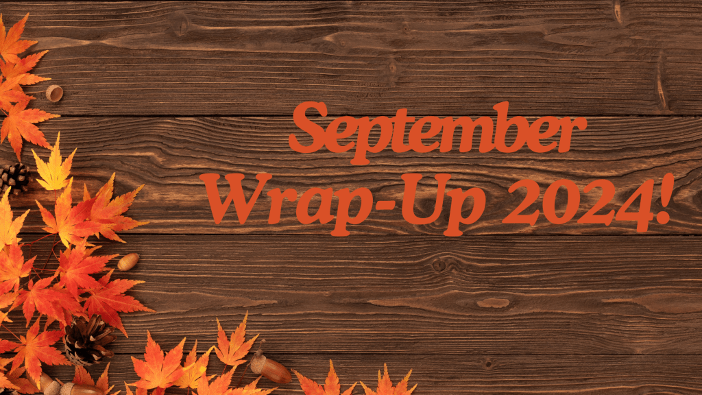 September Wrap-Up 2024!