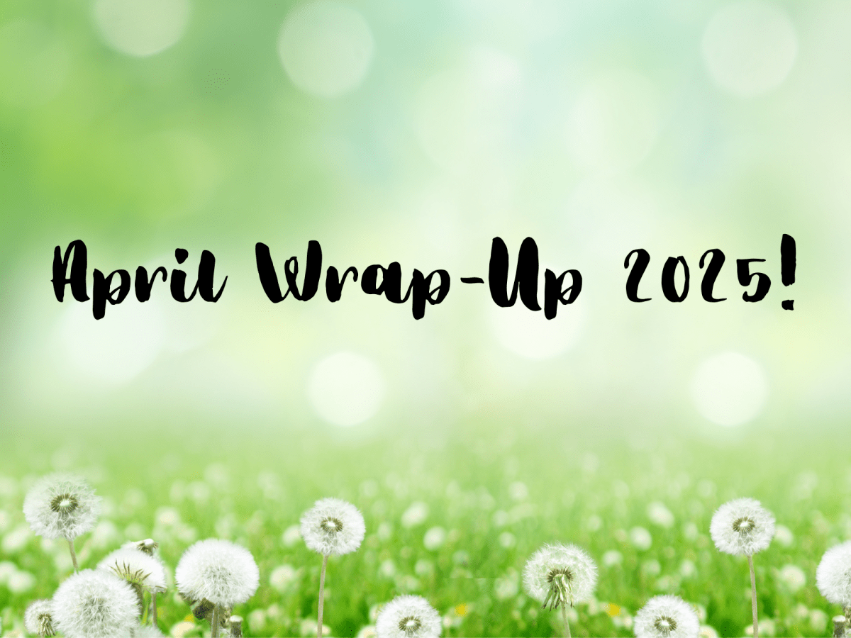 April Wrap-Up 2025!