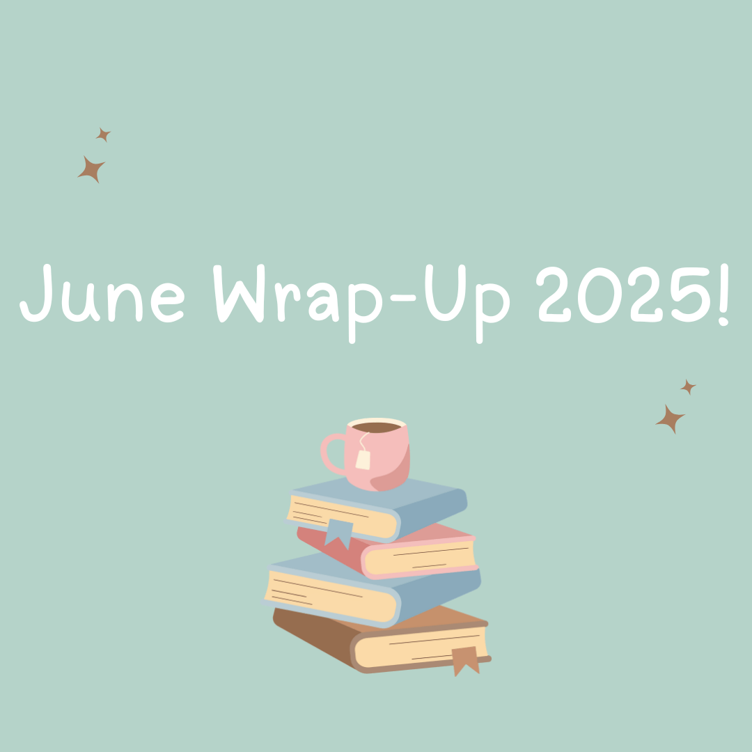 June Wrap-Up 2025!